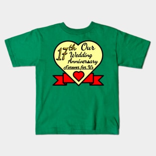 Our 17th Wedding anniversary Kids T-Shirt